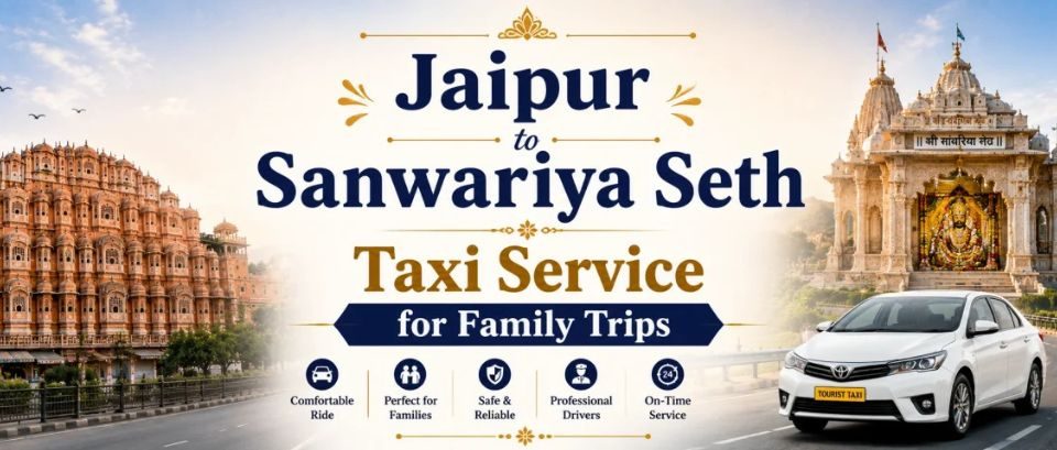 Jaipur to Sanwariya Seth Taxi Service