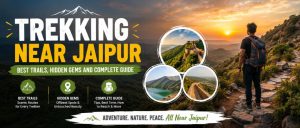Best Trekking Places in Jaipur