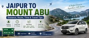 Jaipur to Mount Abu Distance, Route, Time & Tips